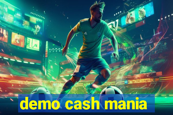 demo cash mania